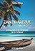 Zanzibarezul. Jurnalul unui lunatic în Zanzibar