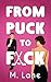 From Puck to F*ck (The San Francisco Aftershocks)