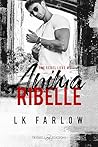 Anima ribelle by L.K. Farlow
