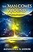 The Man Comes Around by Alexander G.R. Gideon