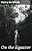 On the Equator: Journey Through Africa's Untamed Lands: A Victorian Adventure