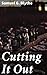 Cutting It Out: How to get ...