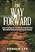 The Way Forward by Donald Lee
