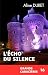 L'écho du silence: Grands caractères (French Edition)