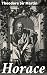 Horace: Exploring the Timeless Themes of Horace's Latin Poetry