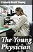 The Young Physician: A Healer's Journey Through English Countryside and Ethical Dilemmas