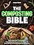 THE COMPOSTING BIBLE: From ...
