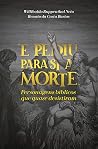 E pediu para si a...