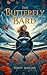 The Butterfly Bard (The Ray...