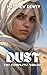 Dust: The Complete Trilogy