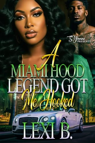 A Miami Hood Legend Got Me Hooked (Kindle Edition)