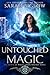 Untouched Magic (Agents of Magic #3)