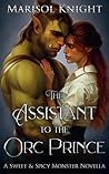 Book cover for The Assistant to the Orc Prince (Marisol's Monsters #20)