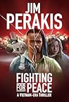 Fighting for Peace: A Vietnam-era Thriller