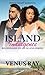 Island Indulgence by Venus Ray
