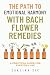 The path to emotional harmony with Bach flower remedies by Zaklina Jovanovic The path to emotional harmony with Bach flower remedies by Zaklina Jovanovic
