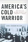 America's Cold Warrior: Paul Nitze and National Security from Roosevelt to Reagan