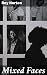 Mixed Faces: Exploring Human Emotions and Relationships in Intertwined Short Stories