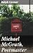 Michael McGrath, Postmaster: A Rural Postmaster's Journey: Community, Communication, and Connections in Early 20th Century Canada