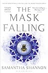 The Mask Falling by Samantha Shannon