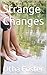 Strange Changes by Otha Foster