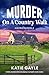 Murder on a Country Walk (J...