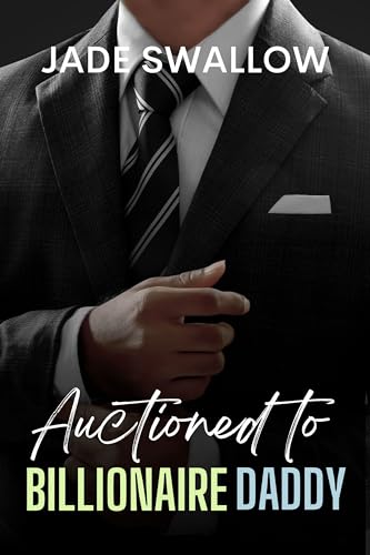 Auctioned to Billionaire Daddy (Forbidden Daddies)