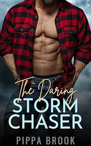 The Daring Storm Chaser (Love in a Storm, #2)