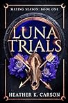 Luna Trials (Mating Season, #1)