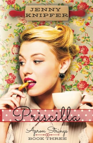 Priscilla (Apron Strings, #3)