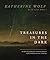 Treasures in the Dark: 90 Reflections on Finding Bright Hope Hidden in the Hurting