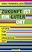 Zukunft ist ein guter Ort by Sina Trinkwalder