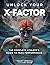 Unlock Your X-Factor: The Complete Athlete’s Guide to Peak Performance