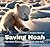 Saving Noah: The Arctic Adv...