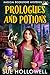 Prologues and Potions by Sue Hollowell Prologues and Potions by Sue Hollowell