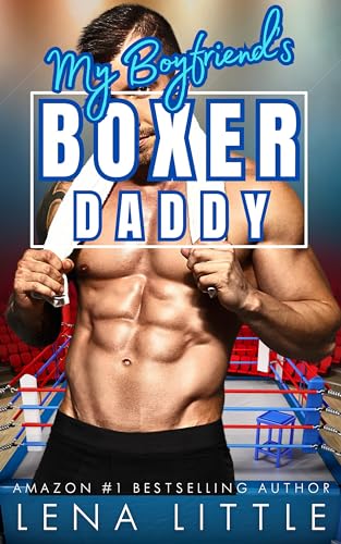 My Boyfriend's Boxer Daddy (My Boyfriend's Dad Book 8)