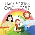 Two Homes, One Heart