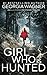 Girl Who Is Hunted: An Ella Porter FBI Mystery Thriller Book 9 (Ella Porter FBI Mystery Thrillers)