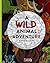 A Wild Animal Adventure by Anna Elusini