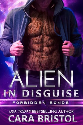 Alien in Disguise (Forbidden Bonds, #5)