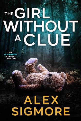 The Girl Without a Clue (Ivy Bishop Mystery Thriller #2)