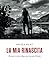 La mia rinascita: Tornare a vivere dopo aver toccato il fondo (Italian Edition)