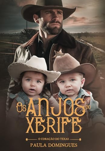 OS ANJOS DO XERIFE: O CORAÇÃO DO TEXAS (Portuguese Edition)