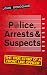 Police, Arrests & Suspects by John   Donoghue