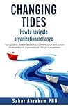 Changing Tides: How to navigate organizational change Changing Tides: How to navigate organizational change