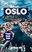 Oslo Travel Guide 2024 by Williams Gill