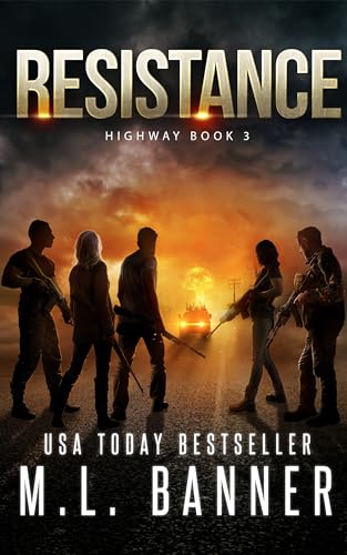 RESISTANCE: An Apocalyptic Thriller (Highway Book 3)
