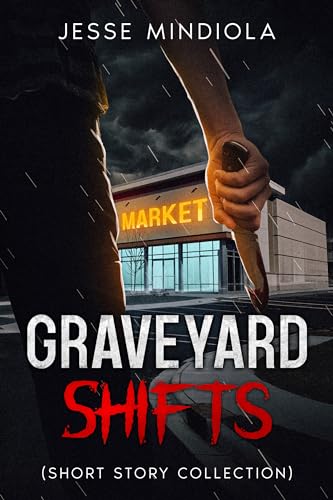 Graveyard Shifts (Kindle Edition)
