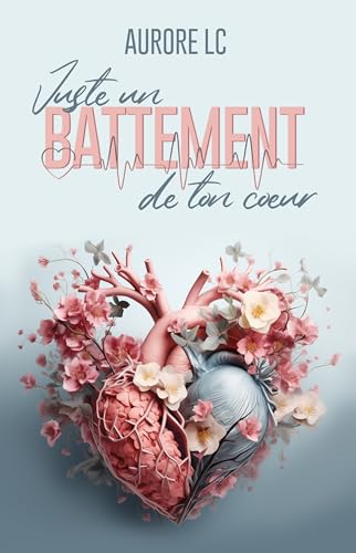 Juste un battement de ton cœur (French Edition)