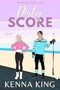 Dirty Score (Hawkeyes Hockey #5)